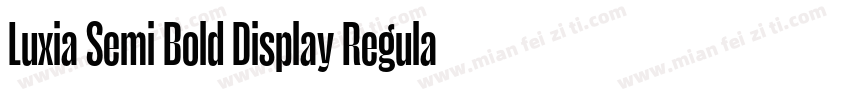 Luxia Semi Bold Display Regular字体转换